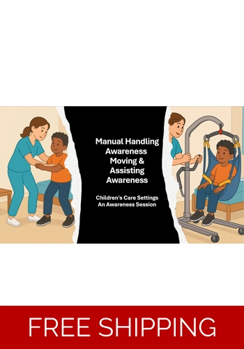 Manual Handling, Moving and Assistance Awareness - Childrens Care Settings